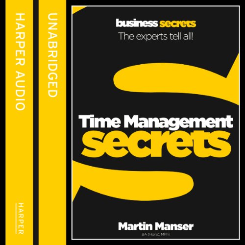 Time Management Secrets by Martin Manser